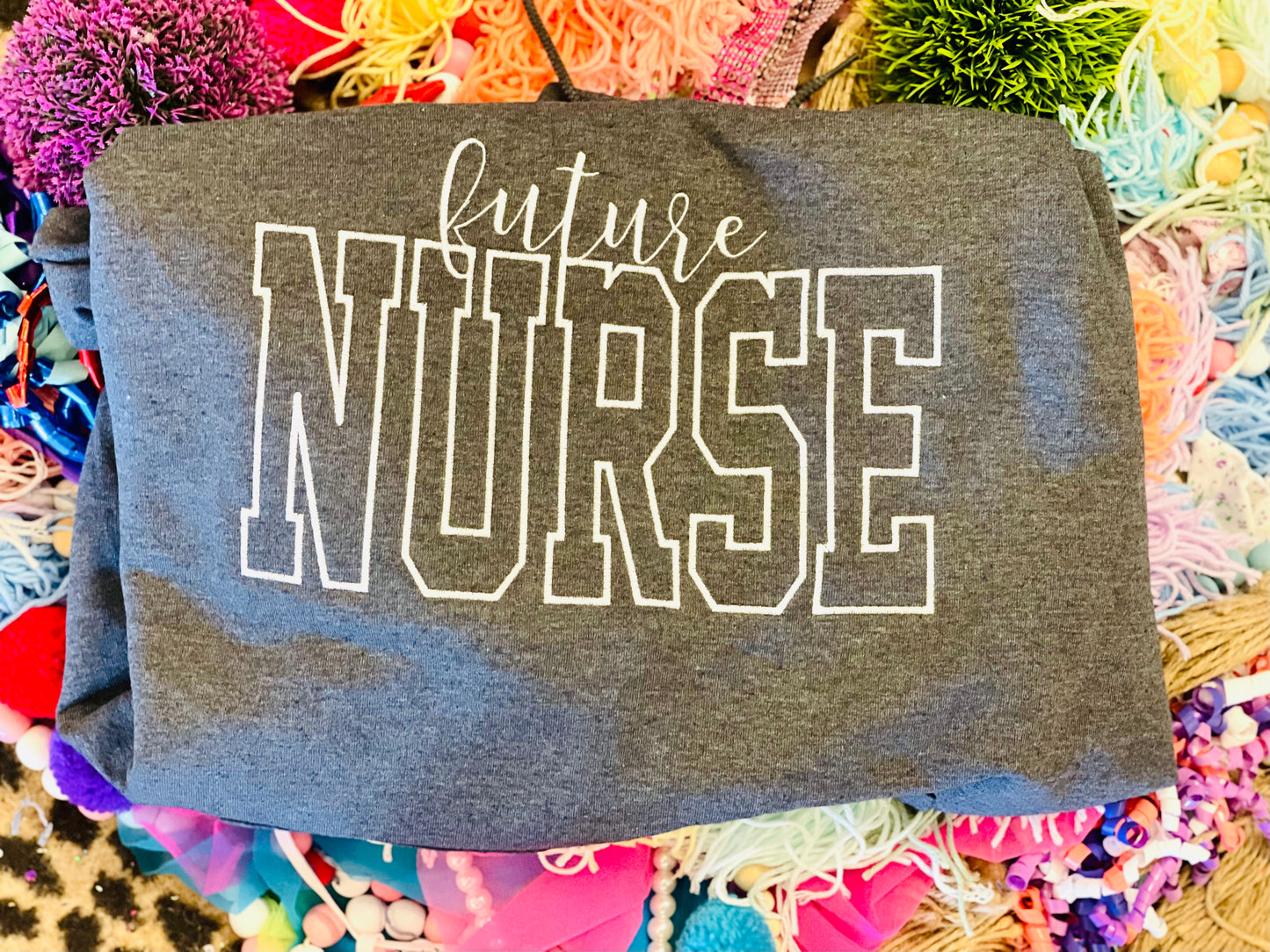 Embroidered Future NURSE Tee or Sweatshirt