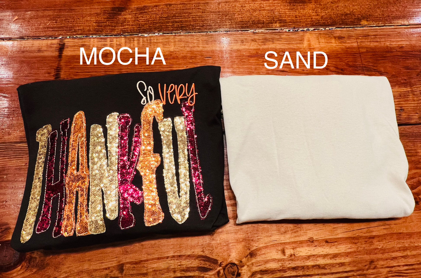 Embroidered So Very Thankful Tee/Sweatshirt with Sequin Fabric!