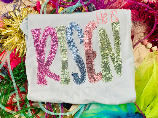 Embroidered He is Risen Tee/Sweatshirt with Pastel Sequin Fabric!