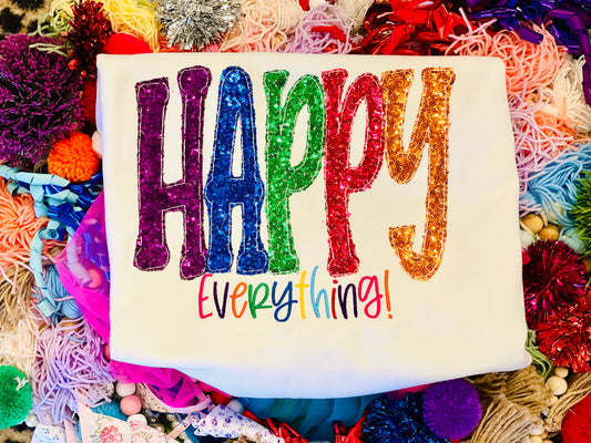 Embroidered Custom Happy Everything Sequin Fabric Tee/Sweatshirt