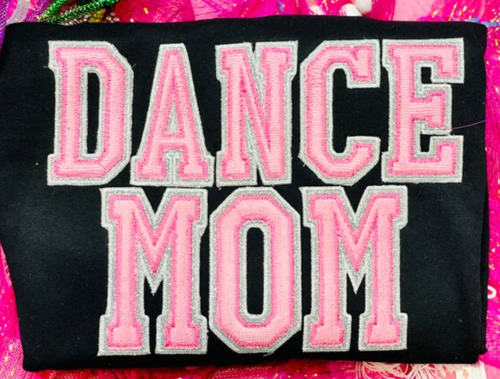 CUSTOM Embroidered Chenille Dance Mom Tee/Sweatshirt