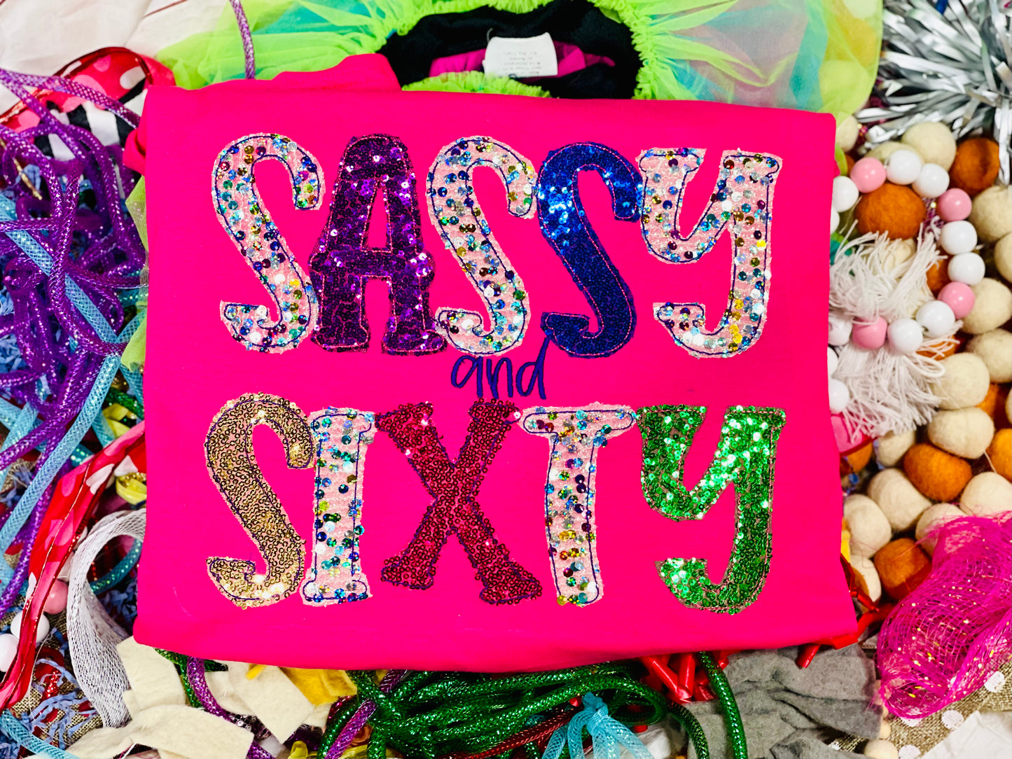 CUSTOM Embroidered SASSY and SIXTY or any age!