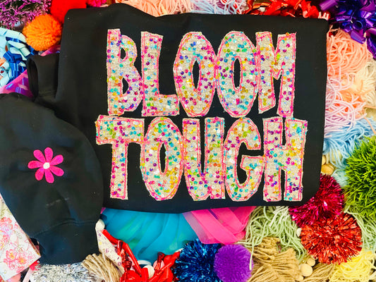 Custom Embroidered Bloom Tough with Daisy on sleeve Tee/Sweatshirt