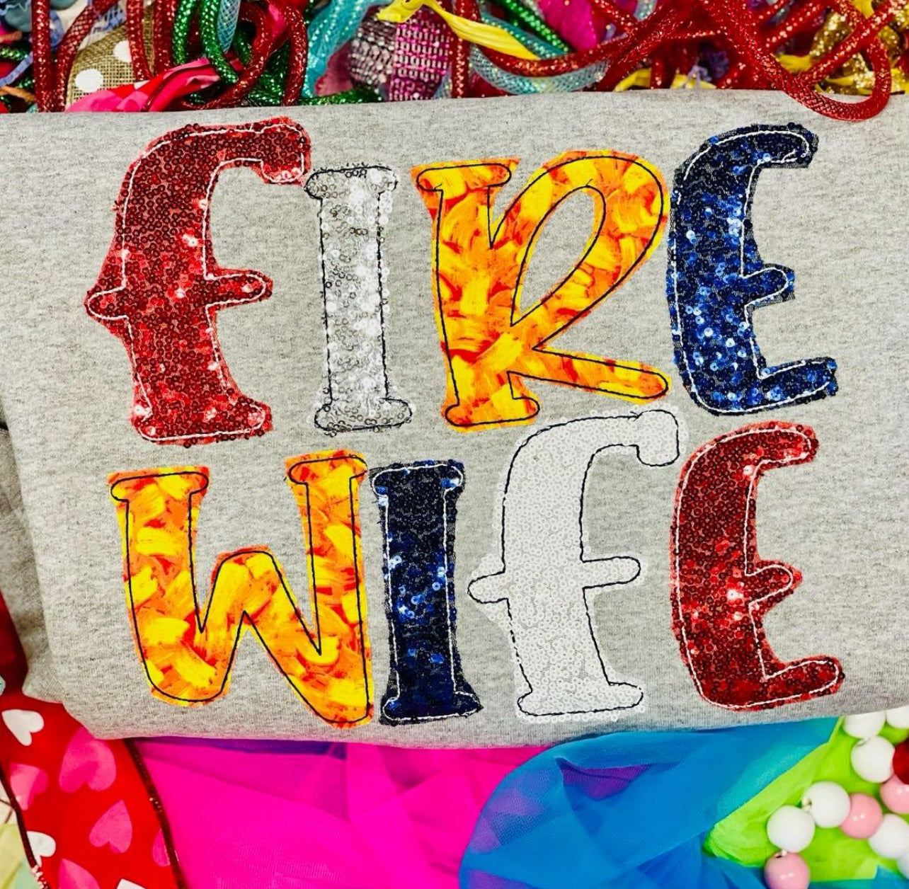 Custom Fire Wife Tee/Sweatshirt. We can have this say anything!