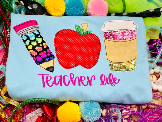 Custom Embroidery Teacher Life Tee/Sweatshirt